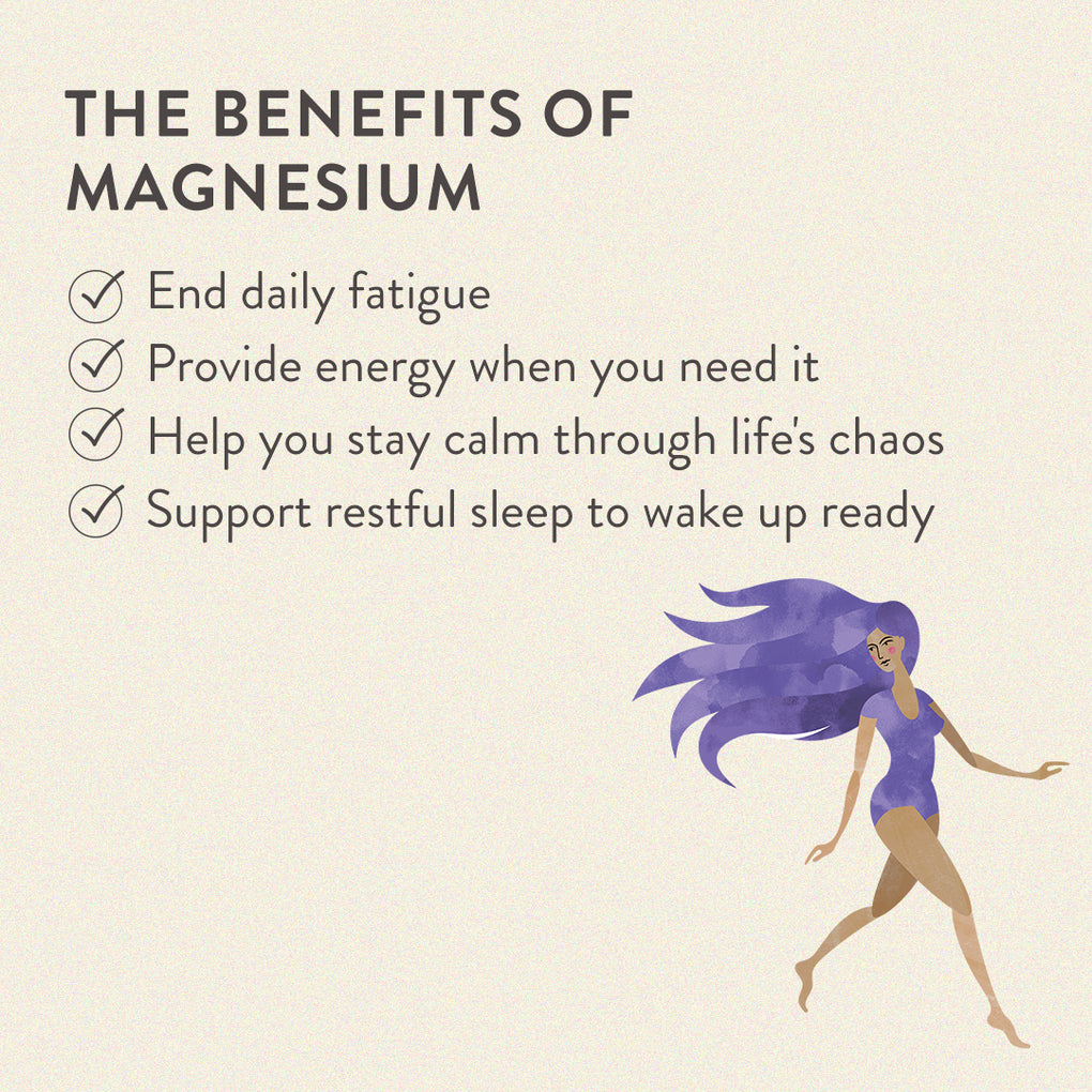 An illustration of a lady with purple flowing hair underneath the benefits of Bare Biology magnesium capsules. 1. End daily fatigue. 2. Provide energy when you need it. 3. Help you stay calm through life's chaos. 4. Support restful sleep to wake up ready. 